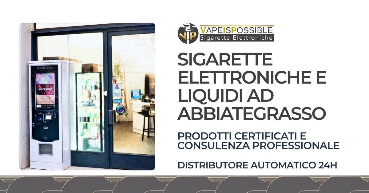 Sigarette Elettroniche Abbiategrasso | V.I.P. Vape Shop - V.I.P. Sigarette  Elettroniche Abbiategrasso